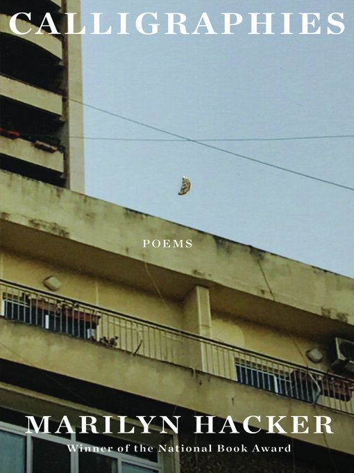 Title details for Calligraphies by Marilyn Hacker - Wait list